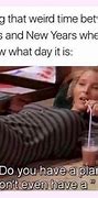 Image result for Me On New Year's Eve Meme