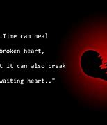 Image result for Broke My Heart Quotes