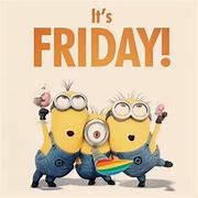 Image result for Minion Friday Memes Funny