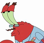 Image result for Mr. Krabs Come Again Meme