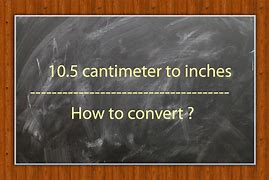 Image result for 10.5 Cm to Inches