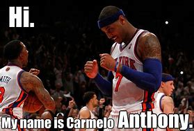 Image result for Carmelo Anthony Meme