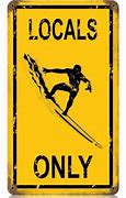 Image result for Locals Only Fabric Sign