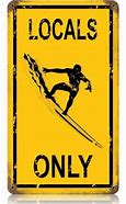 Image result for Locals Only Black and White Tin Sign