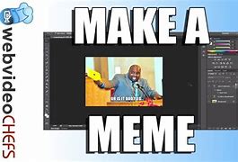Image result for Make Your Own Custom Meme