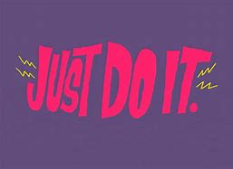 Image result for Just Do It Slogan