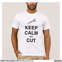Image result for Keep Calm Shirts