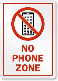 Image result for Cell Phone Not Allowed Sign