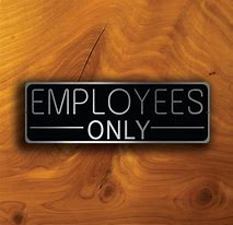 Image result for authorized employees only signs metal