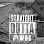 Image result for Wyoming Memes