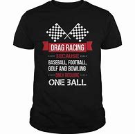 Image result for Drag Racing T-Shirts for Men