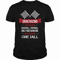 Image result for Drag Racing T-Shirts