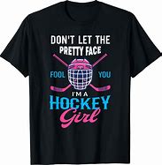 Image result for Hockey Sayings T-shirts