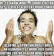 Image result for Skin Care Routine Meme