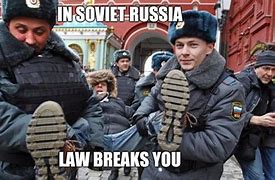 Image result for In Soviet Russia Memes Clean