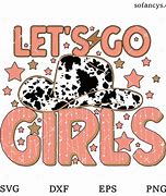 Image result for Let's Go Girls SVG Free