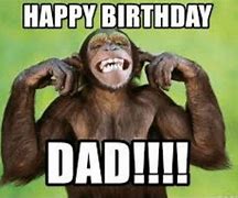 Image result for Dad Birthday Memes