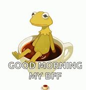 Image result for Good Morning Kermit Meme