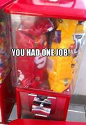Image result for You Had 1 Job Meme