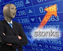 Image result for Stocks Going Up Meme