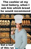 Image result for Break Bread Meme