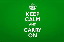 Image result for Cute Keep Calm and Carry On