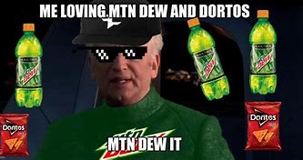 Image result for No Mountain Dew Meme