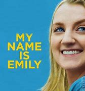 Image result for My Name Is Emily