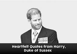 Image result for Prince Harry Quotes