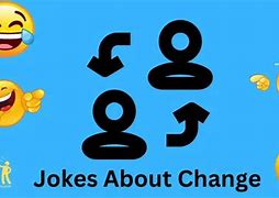 Image result for Jokes About Change