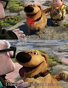 Image result for Dug From Up Quotes