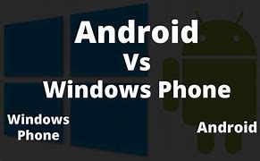 Image result for Android vs Windows