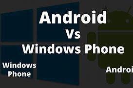 Image result for Android vs Windows Phone