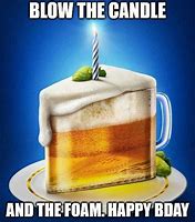 Image result for Happy Birthday Meme with Beer