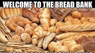 Image result for Bread Bank Meme
