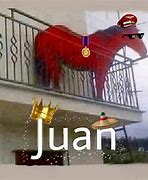 Image result for Who Is Juan Meme