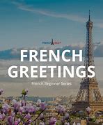 Image result for French Language Greetings