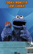 Image result for Cookie Monster Love Meme