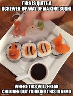 Image result for Nobu Sushi Meme