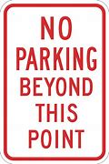 Image result for No-Parking Beyond This Point Sign
