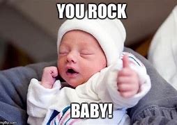 Image result for You Rock Meme Baby Soll