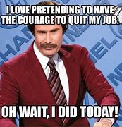 Image result for Entrepreneur Quiting Job Meme