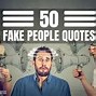 Image result for Fake People Quotes in English
