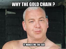 Image result for Gold Chain Uncle Meme