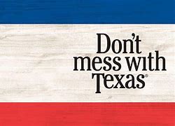 Image result for Don't Mess with Texas Lotter Campaign