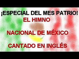 Image result for Himno Nacional Mexicano En Ingles