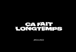 Image result for CA Fait Longtemps