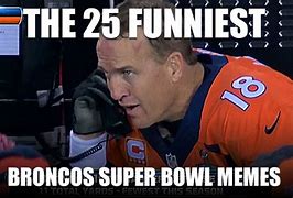 Image result for Funny Broncos Memes