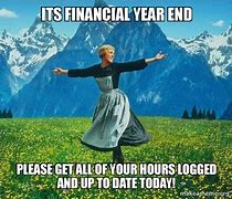 Image result for Fiscal Year End Meme