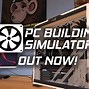 Image result for PC Builcding Simulator